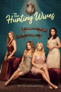 The Hunting Wives: Season 1